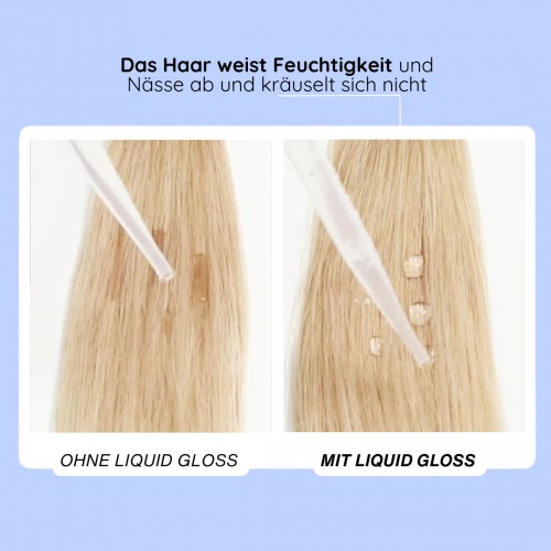 LIQUID GLOSS - verhindert das Kräuseln der Haare auch bei feuchtem Wetter